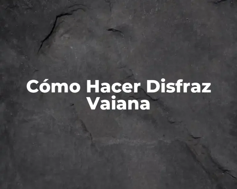Cómo Hacer Disfraz Vaiana