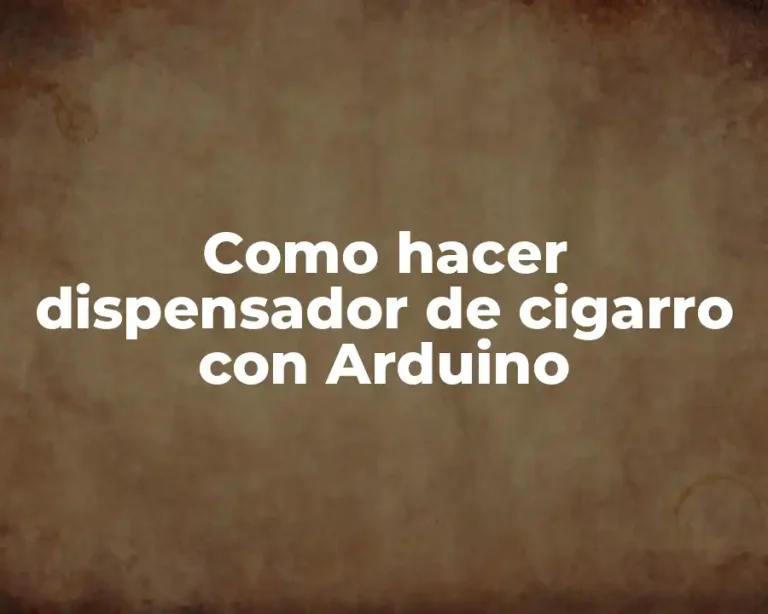 Como hacer dispensador de cigarro con Arduino