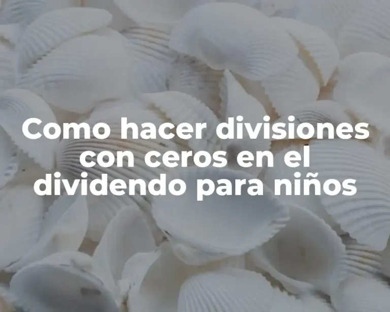 Como hacer divisiones con ceros en el dividendo para niños