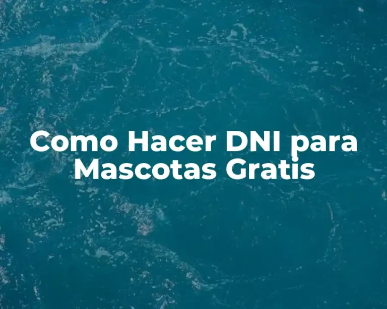 Como Hacer DNI para Mascotas Gratis