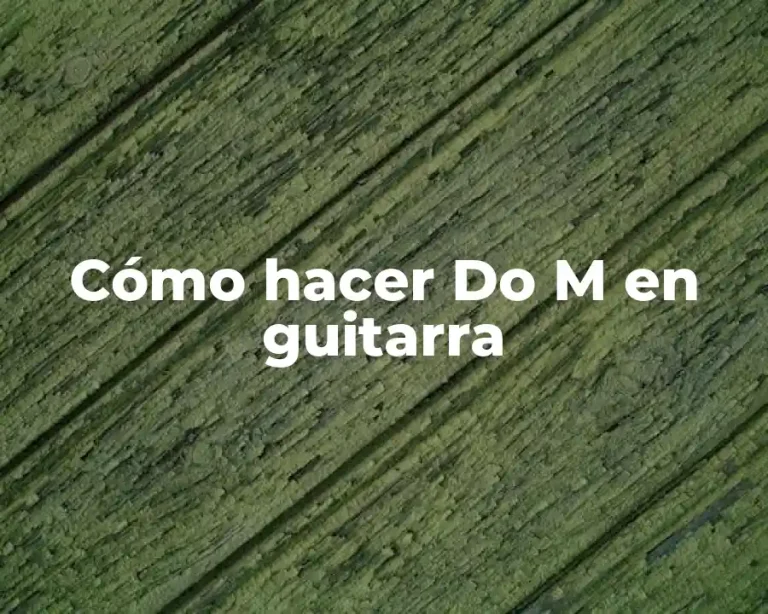 Cómo hacer Do M en guitarra