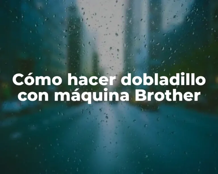 Cómo hacer dobladillo con máquina Brother