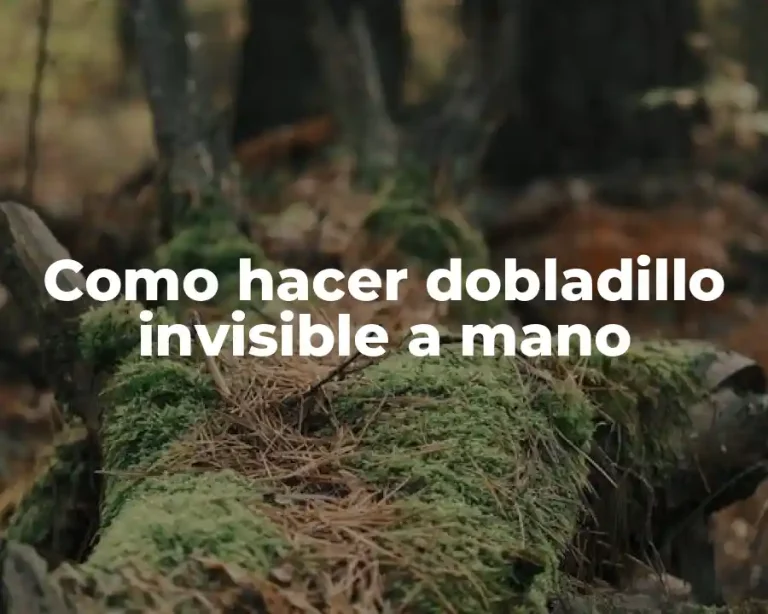 Como hacer dobladillo invisible a mano