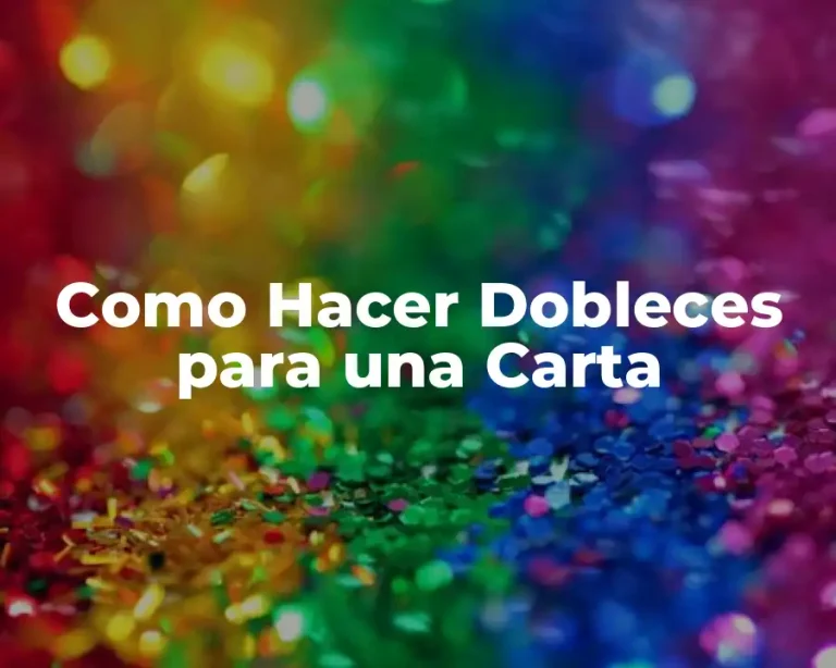 Como Hacer Dobleces para una Carta
