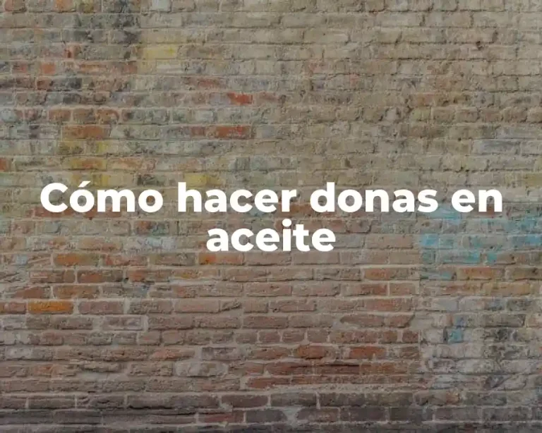 Cómo hacer donas en aceite