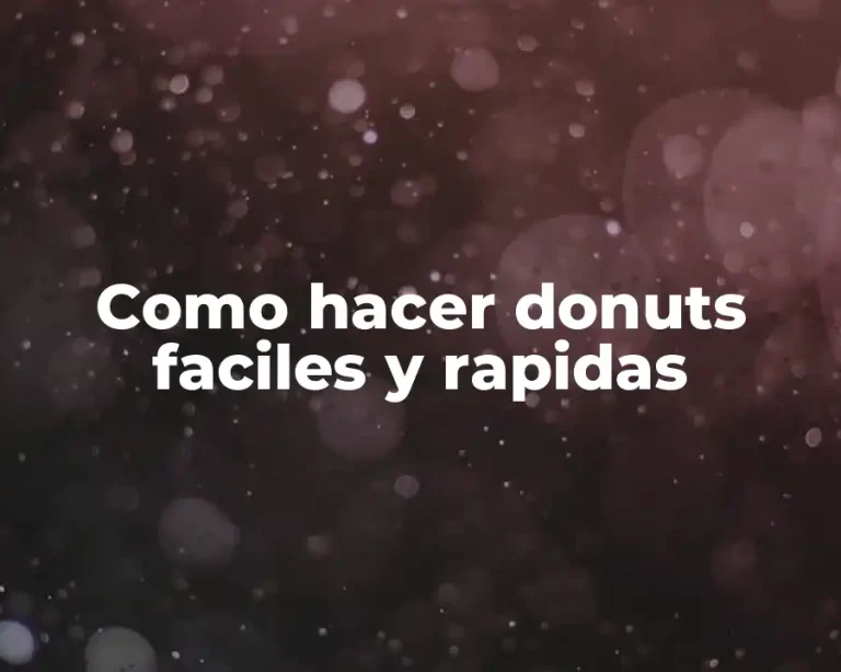 Como hacer donuts faciles y rapidas