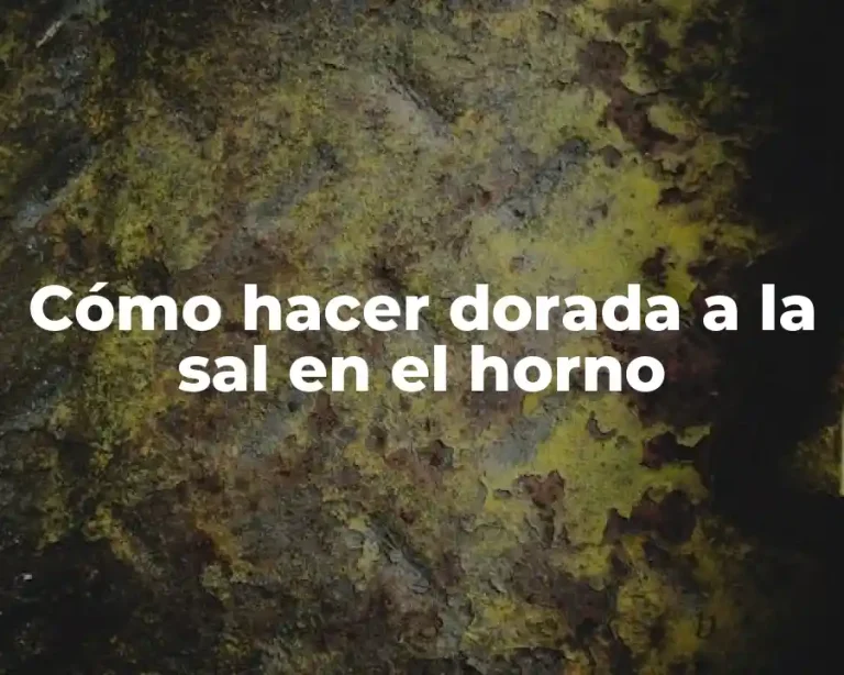 Cómo hacer dorada a la sal en el horno