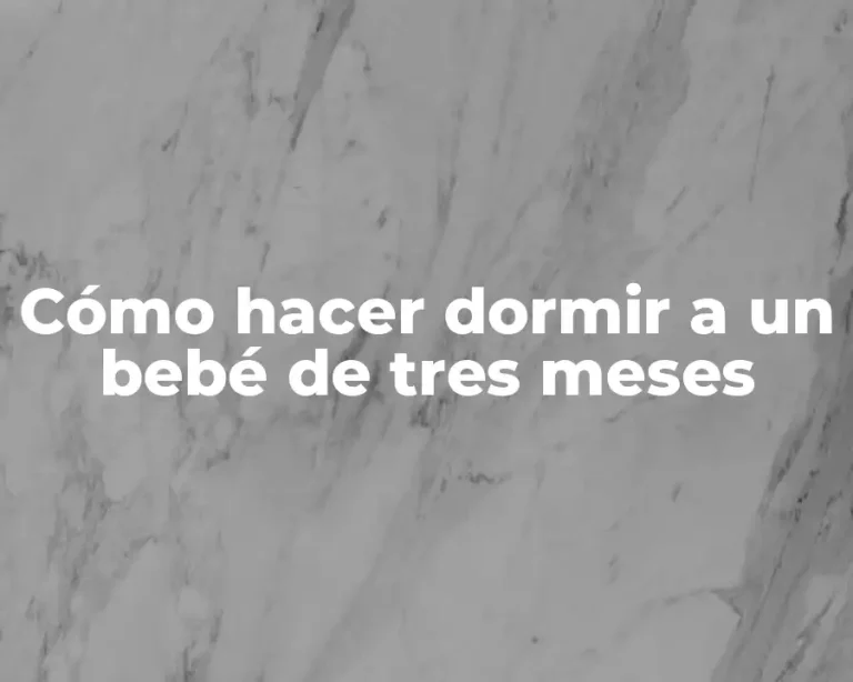 Cómo hacer dormir a un bebé de tres meses