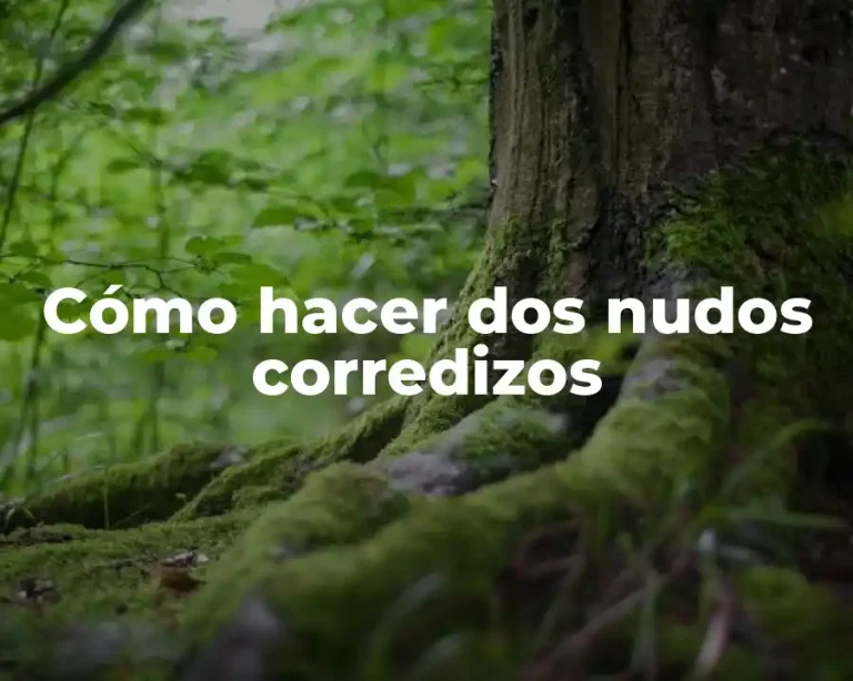 Cómo hacer dos nudos corredizos