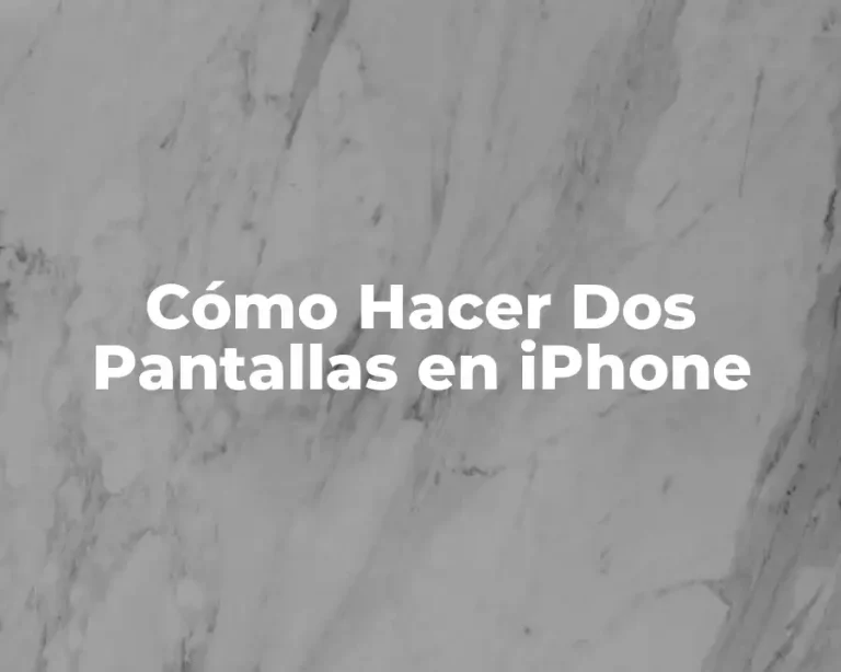 Cómo Hacer Dos Pantallas en iPhone