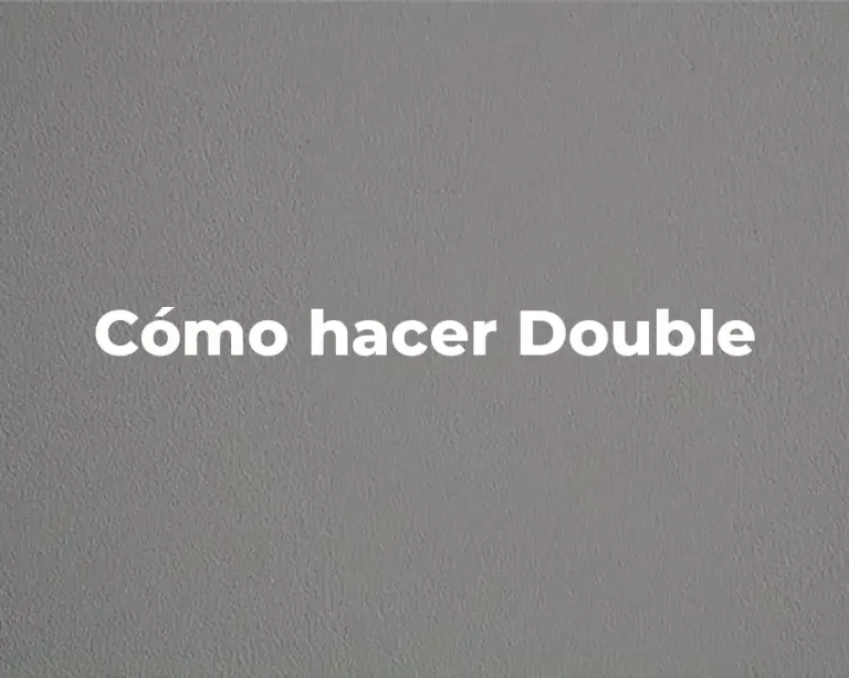 Cómo hacer Double