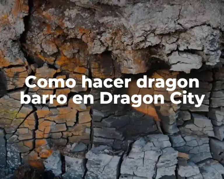 Como hacer dragon barro en Dragon City