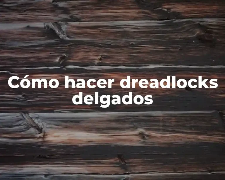 Cómo hacer dreadlocks delgados