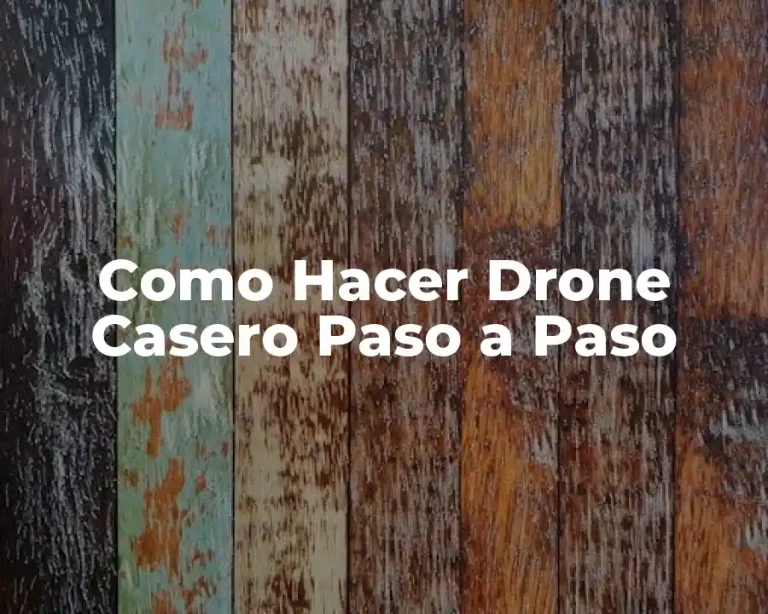 Como Hacer Drone Casero Paso a Paso