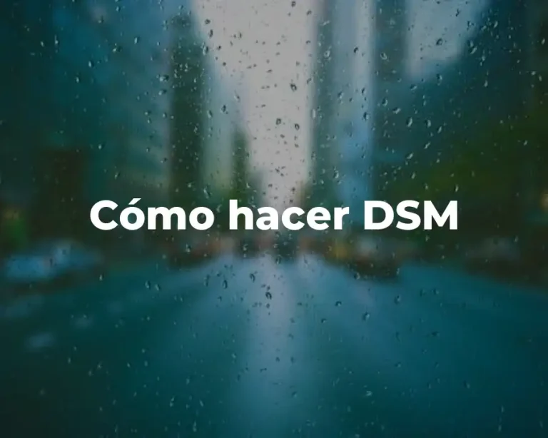 Cómo hacer DSM