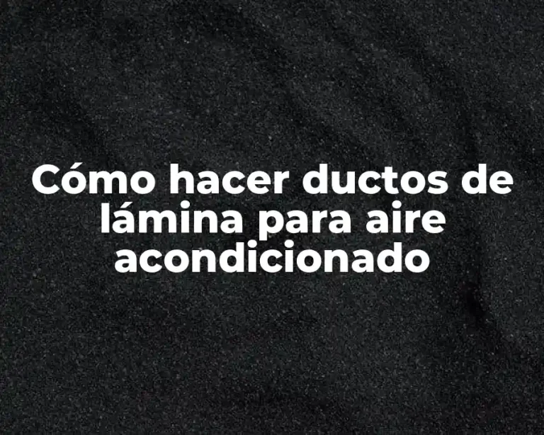 Cómo hacer ductos de lámina para aire acondicionado