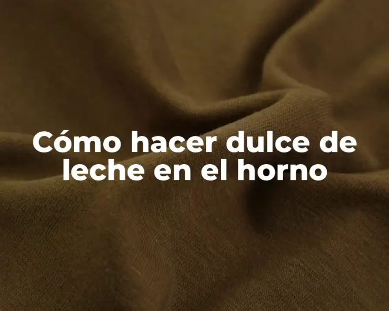 Cómo hacer dulce de leche en el horno