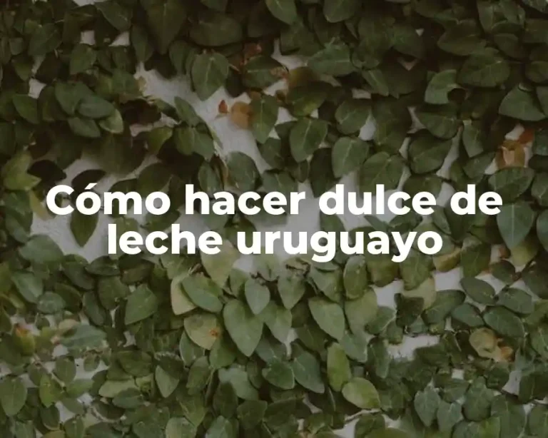 Cómo hacer dulce de leche uruguayo