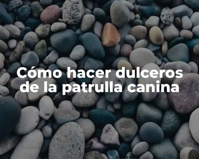 Cómo hacer dulceros de la patrulla canina