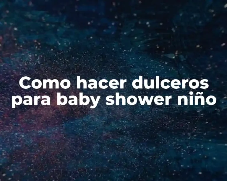 Como hacer dulceros para baby shower niño