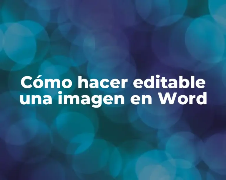 Cómo hacer editable una imagen en Word