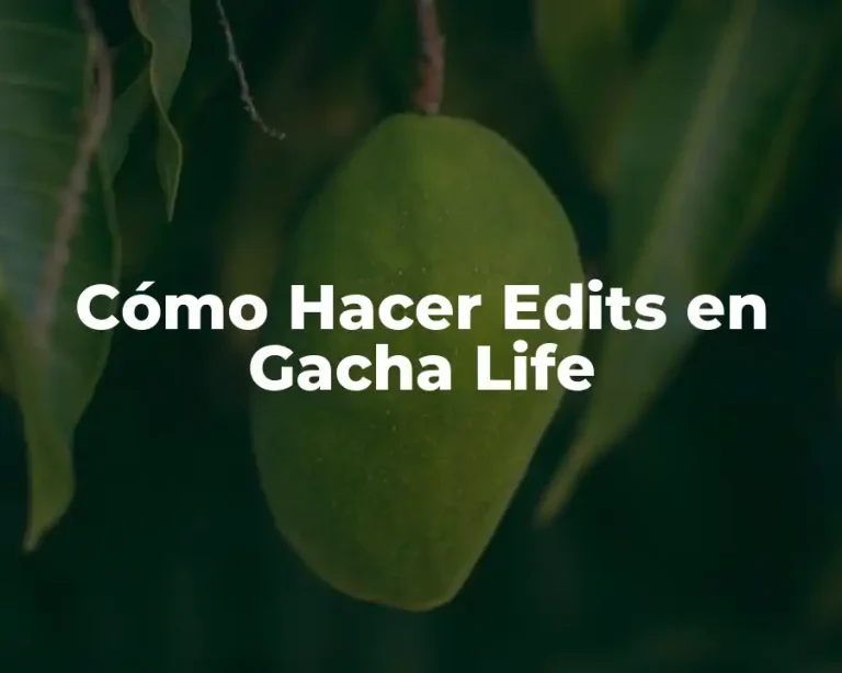 Cómo Hacer Edits en Gacha Life