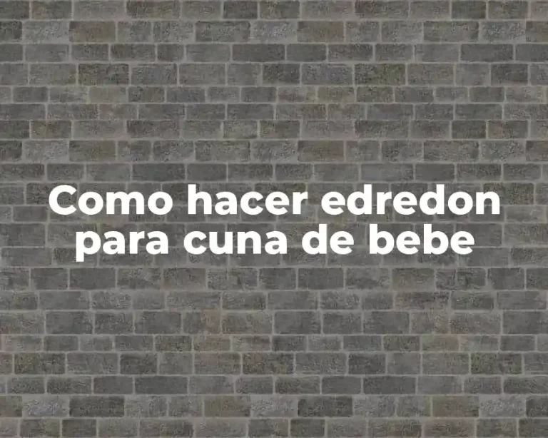 Como hacer edredon para cuna de bebe