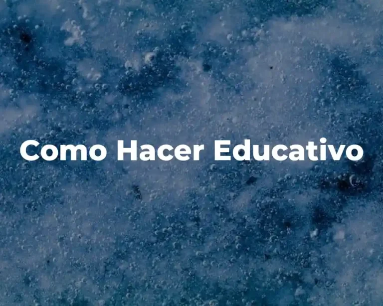 Como Hacer Educativo