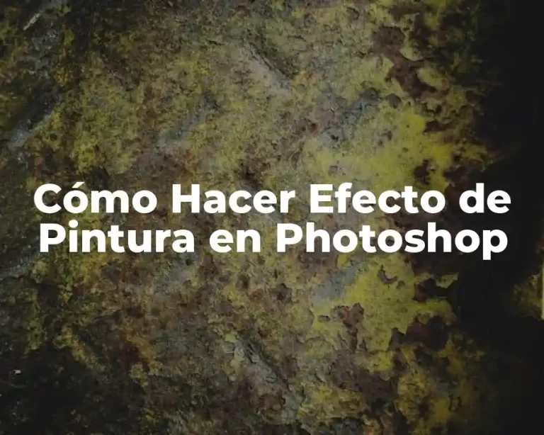 Cómo Hacer Efecto de Pintura en Photoshop
