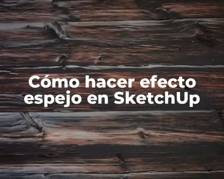 Cómo hacer efecto espejo en SketchUp