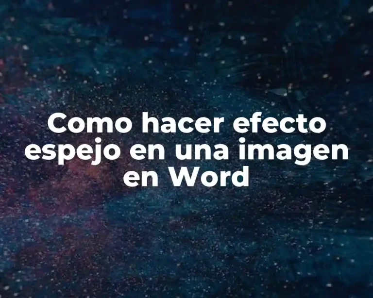 Como hacer efecto espejo en una imagen en Word