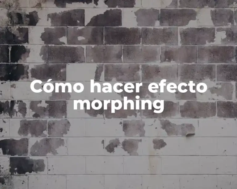 Cómo hacer efecto morphing