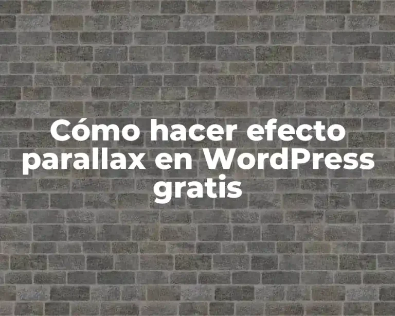 Cómo hacer efecto parallax en WordPress gratis