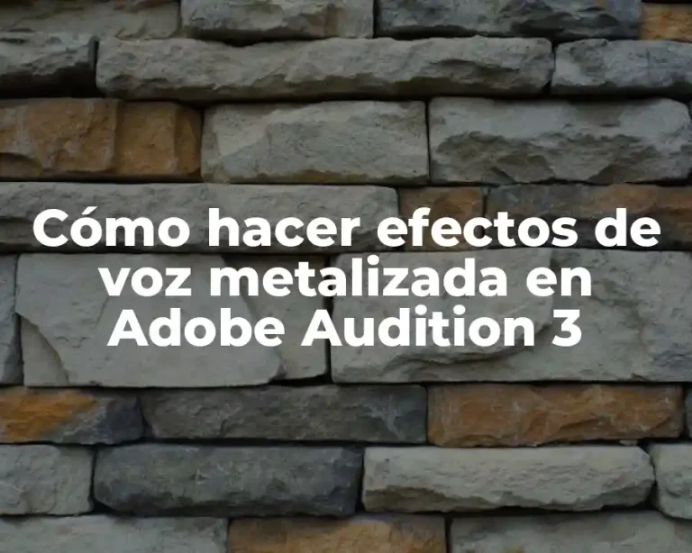 Cómo hacer efectos de voz metalizada en Adobe Audition 3