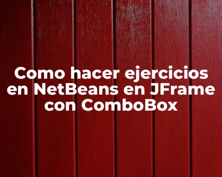 Como hacer ejercicios en NetBeans en JFrame con ComboBox