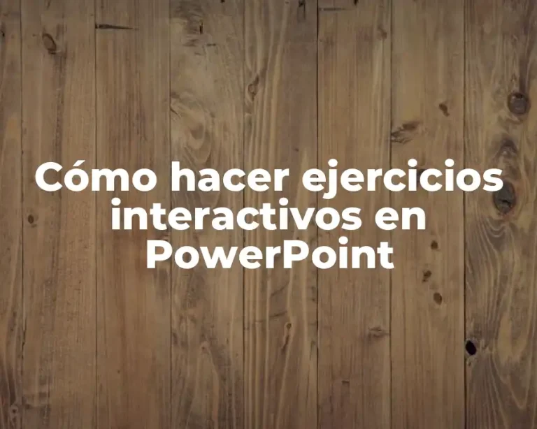 Cómo hacer ejercicios interactivos en PowerPoint