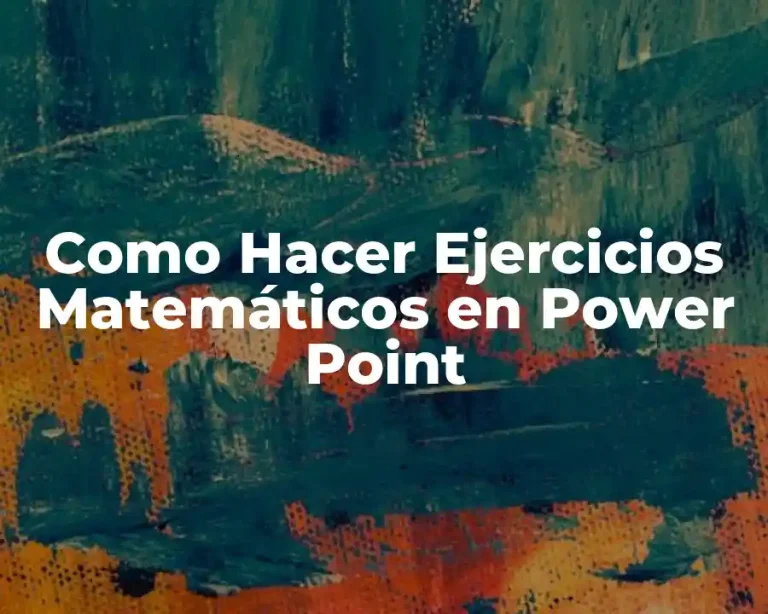 Como Hacer Ejercicios Matemáticos en Power Point