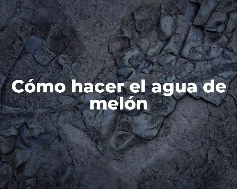 Cómo hacer el agua de melón