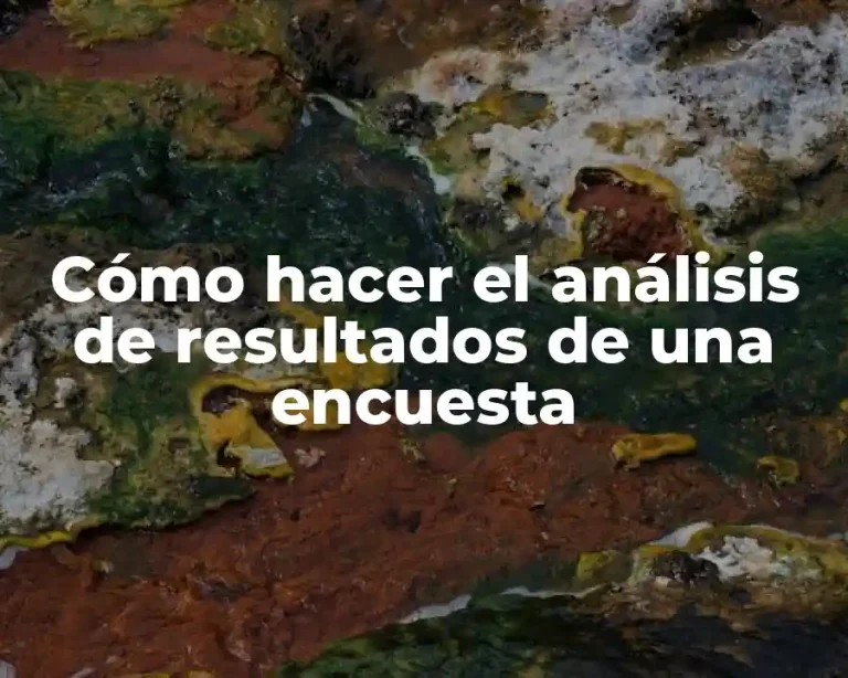 Cómo hacer el análisis de resultados de una encuesta