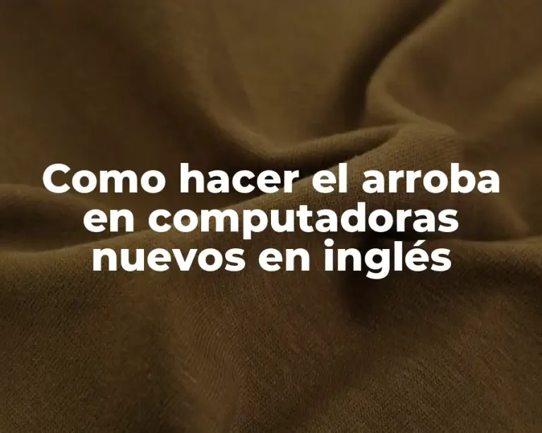 Como hacer el arroba en computadoras nuevos en inglés