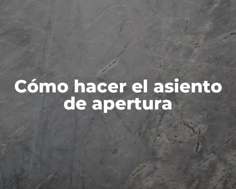 Cómo hacer el asiento de apertura