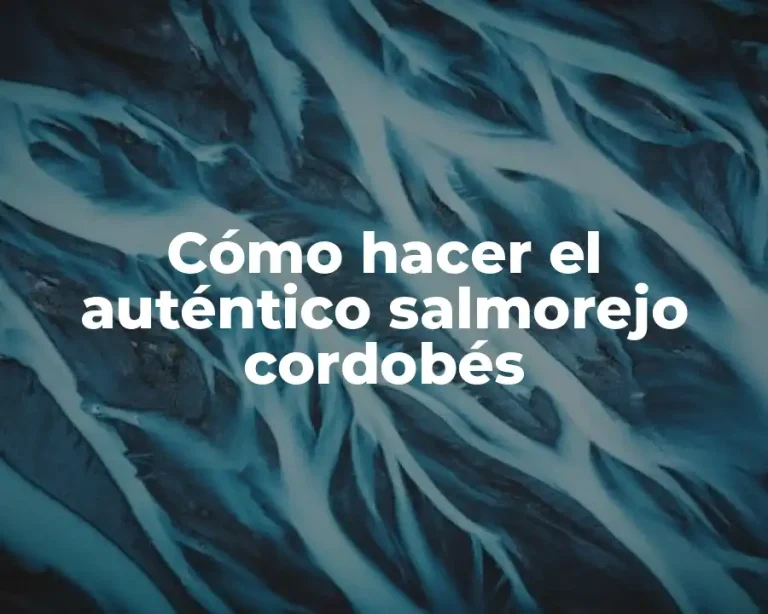 Cómo hacer el auténtico salmorejo cordobés