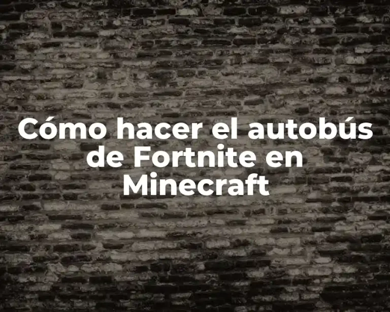Cómo hacer el autobús de Fortnite en Minecraft