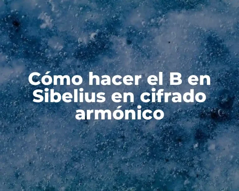 Cómo hacer el B en Sibelius en cifrado armónico