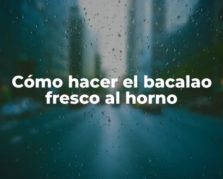 Cómo hacer el bacalao fresco al horno