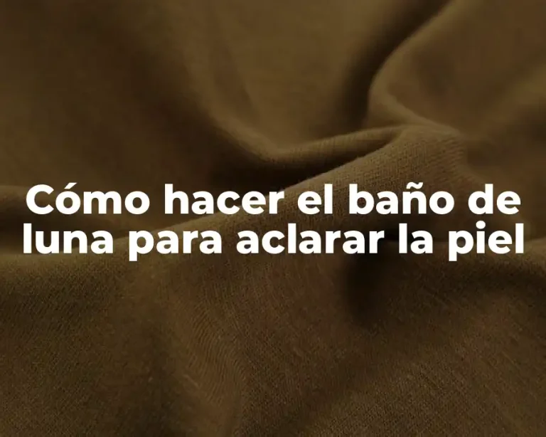 Cómo hacer el baño de luna para aclarar la piel