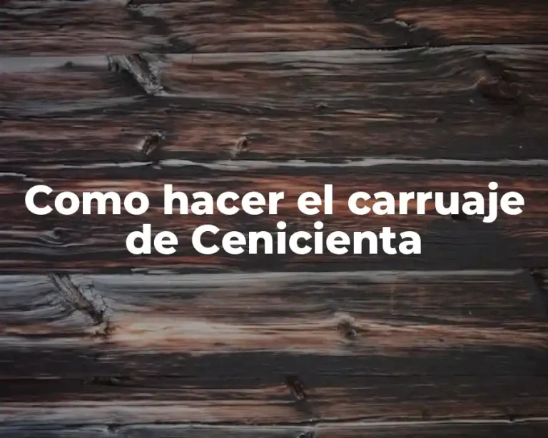 Como hacer el carruaje de Cenicienta