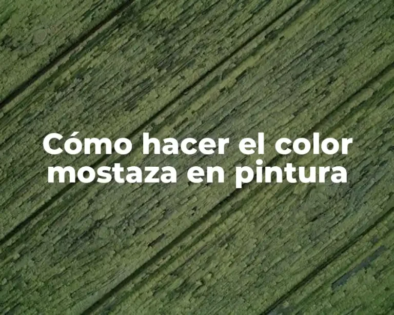 Cómo hacer el color mostaza en pintura