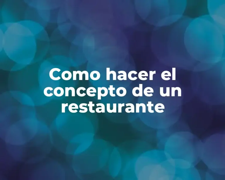 Como hacer el concepto de un restaurante