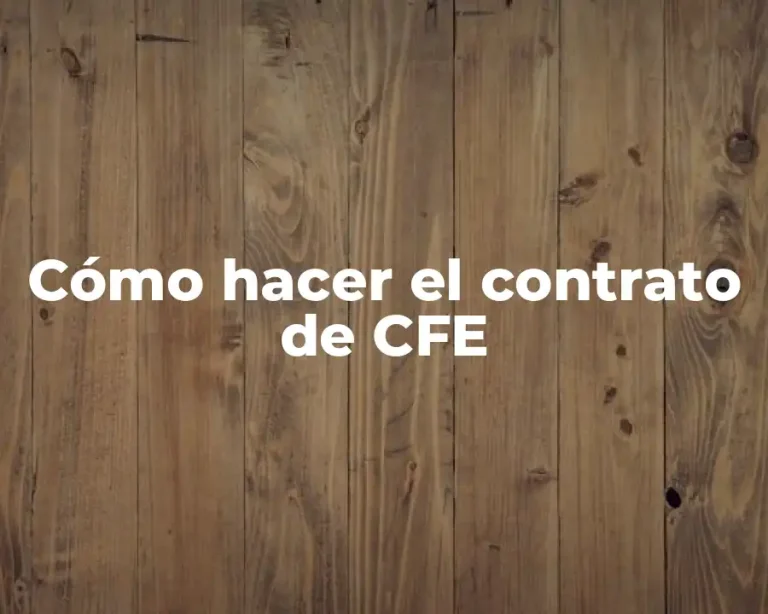 Cómo hacer el contrato de CFE